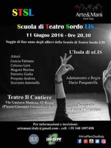 saggio di fine dell'anno degli allievi della Scuola di Teatro Sordo LIS 2016 